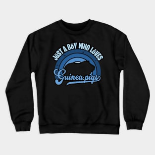 Funy Quote Just A Boy Who Loves guinea pigs Blue 80s Retro Vintage Sunset Gift IdeA for boys Crewneck Sweatshirt